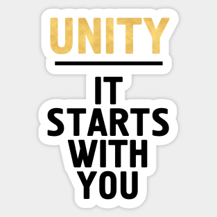 UNITY IT STARTS WITH YOU Sticker
